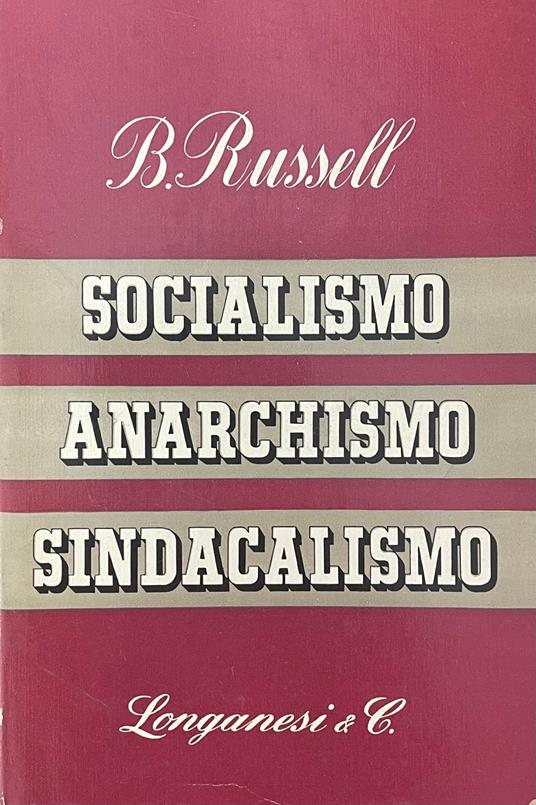 Socialismo, Anarchismo, Sindacalismo - Bertrand Russell - copertina