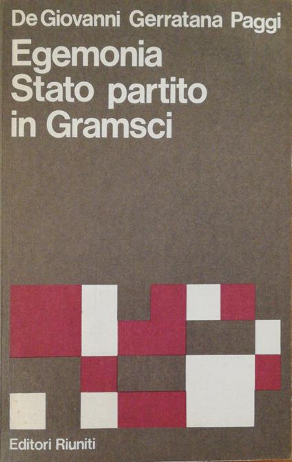 Egemonia Stato Partito In Gramsci - copertina