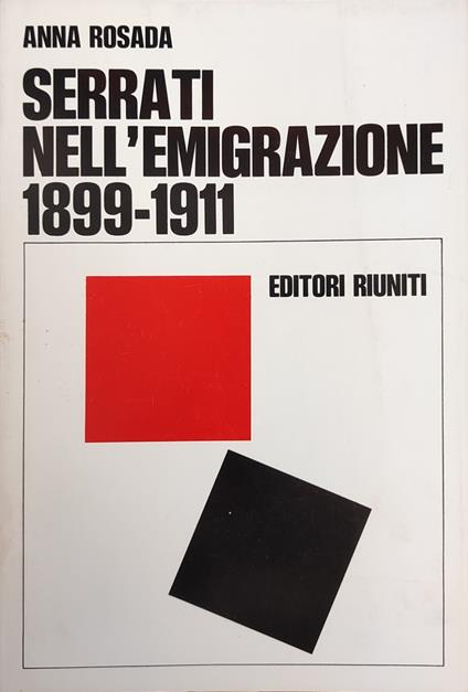 Serrati Nell'Emigrazione 1899-1911 - Anna Rosa - copertina
