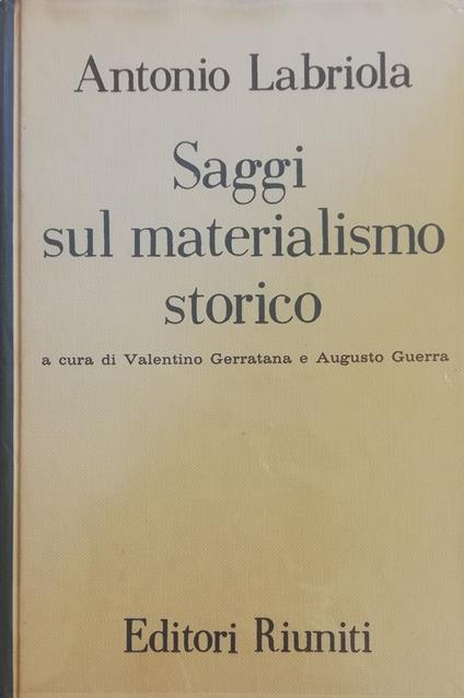 Saggi Sul Materialismo Storico - Antonio Labriola - copertina
