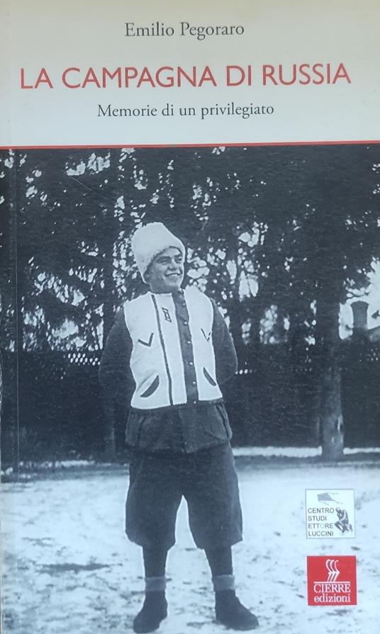 La Campagna Di Russia. Memorie Di Un Privilegiato - Emilio Pegoraro - copertina