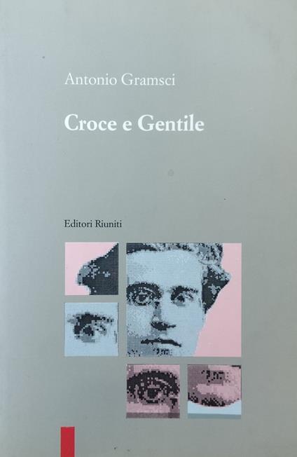 Croce E Gentile - Antonio Gramsci - copertina