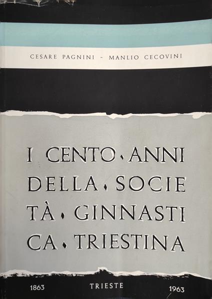 I Cento Anni Della Societa' Ginnastica Triestina - copertina
