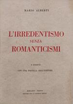 L' Irredentismo Senza Romanticismi