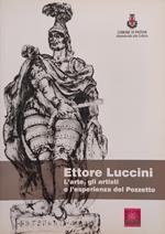 Ettore Luccini. L'Arte, Gli Artisti E L'Esperienza Del Pozzetto
