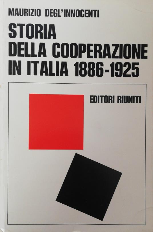 Storia Della Cooperazione In Italia 1886-1925 - Maurizio Degl'Innocenti - copertina