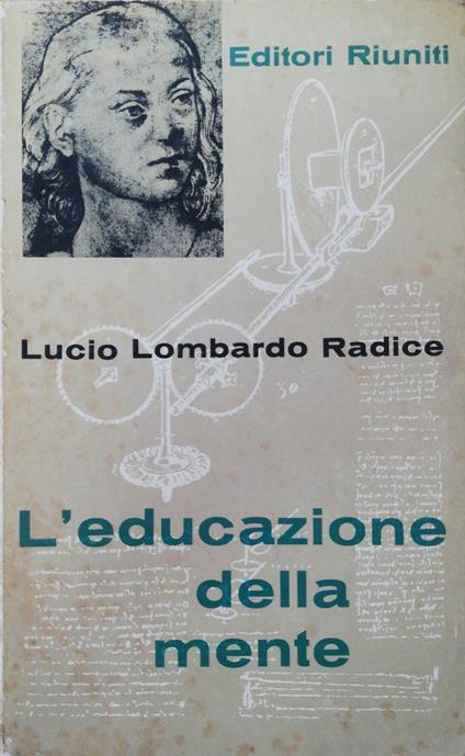 L' Educazione Della Mente - Lucio Lombardo Radice - copertina