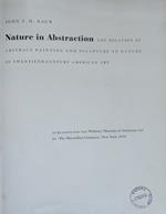 Nature In Abstraction. The Relation Of Abstract Painting And Sculpture To Nature In Twentieth-Century American Art