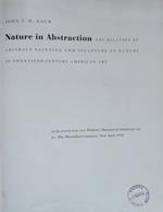 Nature In Abstraction. The Relation Of Abstract Painting And Sculpture To Nature In Twentieth-Century American Art