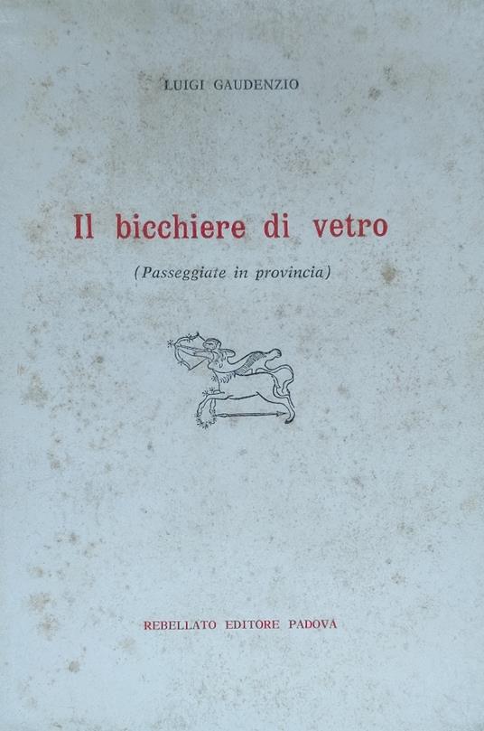 Il Bicchiere Di Vetro (Passeggiate In Provincia) - Luigi Gaudenzio - copertina