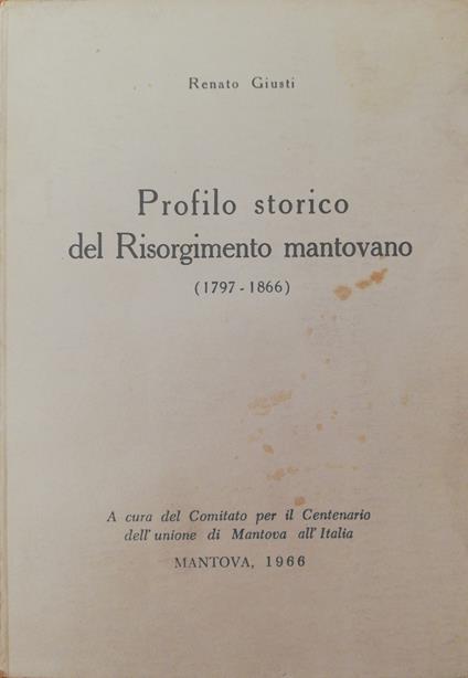 Profilo Storico Del Risorgimento Mantovano (1797-1866) - copertina