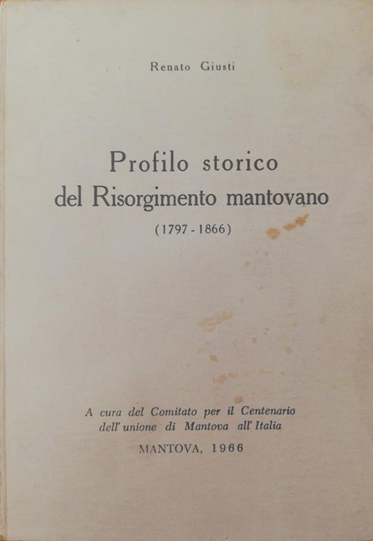 Profilo Storico Del Risorgimento Mantovano (1797-1866) - copertina