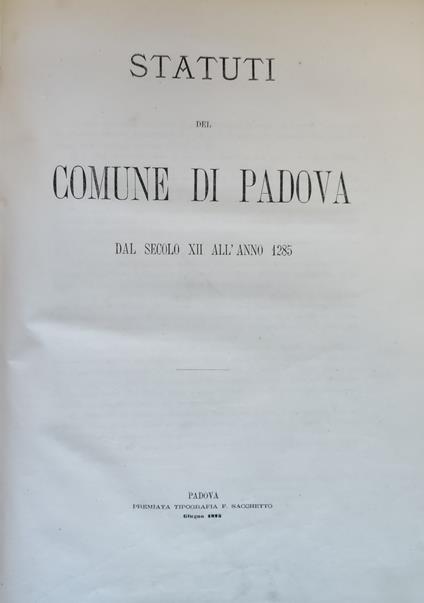 Statuti Del Comune Di Padova Dal Secolo Xii All'Anno 1285 - copertina