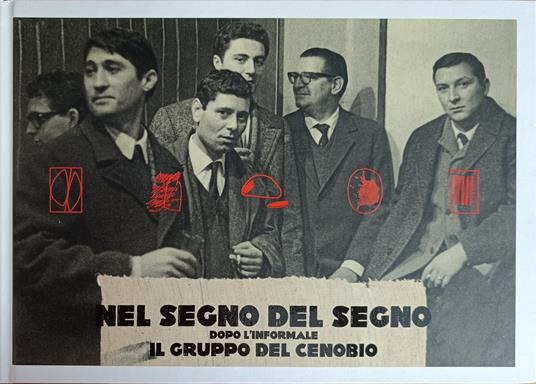 Nel Segno Del Segno. Dopo L'Informale. Il Gruppo Del Cenobio - Luciano Caramel - copertina