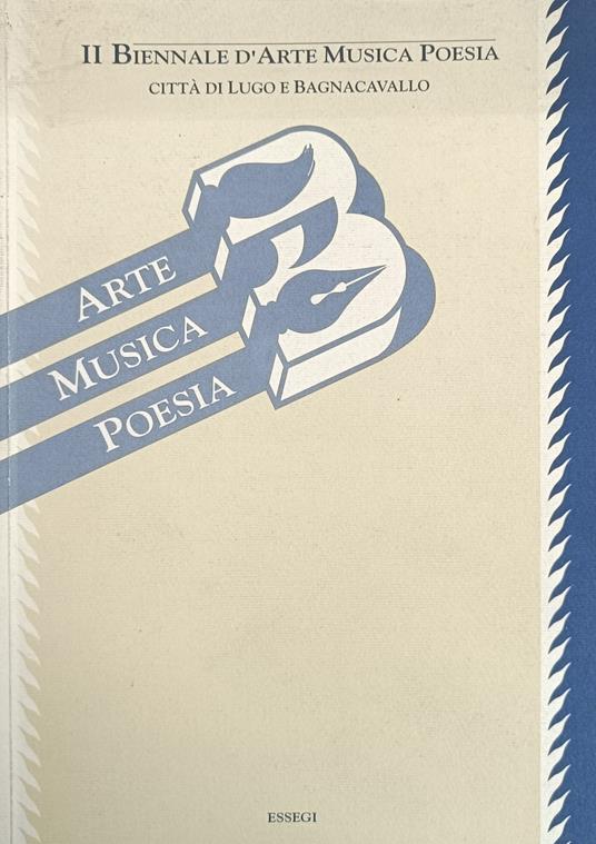 Ii Biennale D'Arte Musica Poesia. Citta' Di Lugo E Bagnacavallo - copertina