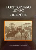 Portogruaro 1895 - 1905 Cronache