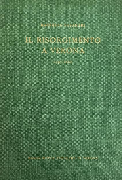 Il Risorgimento A Verona 1797-1866 - copertina