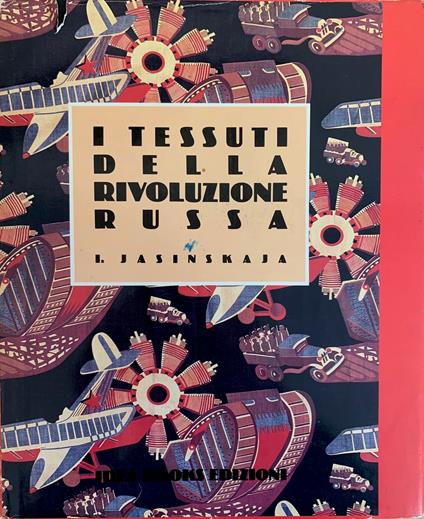 I Tessuti Della Rivoluzione Russa Jasinskaja - copertina