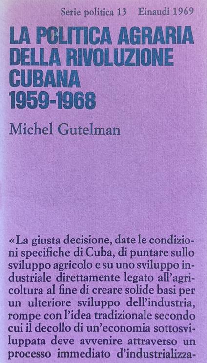 La Politica Agraria Della Rivoluzione Cubana 1959-1968 - Michel Gutelman - copertina
