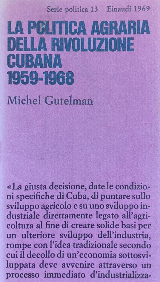 La Politica Agraria Della Rivoluzione Cubana 1959-1968 - Michel Gutelman - copertina