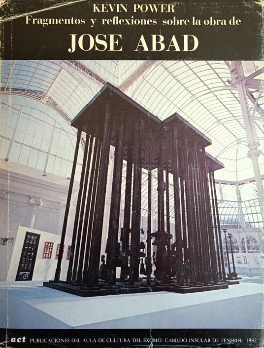 Fragmentos Y Reflexiones Sobre La Obra De Jose' Abad - copertina
