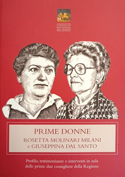 Prime Donne. Rosetta Molinari Milani E Giuseppina Dal Santo - copertina
