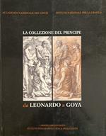La Collezione Del Principe Da Leonardo A Goya. Disegni E Stampe Della Raccolta Corsini