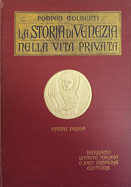 La Storia Di Venezia Nella Vita Privata. Dalle Origini Alla Cadura Della Repubblica - copertina