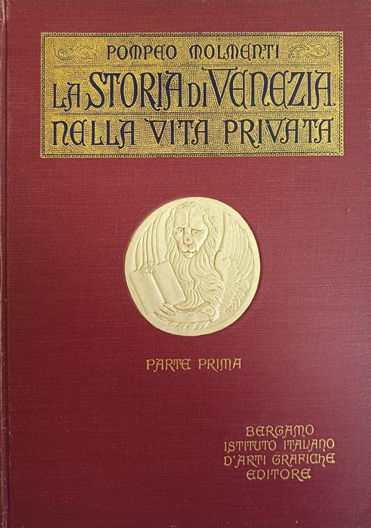 La Storia Di Venezia Nella Vita Privata. Dalle Origini Alla Cadura Della Repubblica - copertina