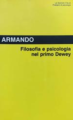 Filosofia E Psicologia Nel Primo Dewey. Storia Di Una Vocazione