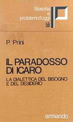 Il Paradosso Di Icaro. La Dialettica Del Bisogno E Del Desiderio