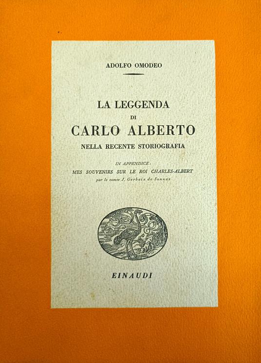 La Leggenda Di Carlo Alberto Nella Recente Storiografia - Adolfo Omodeo - copertina