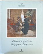 La Civica Quadreria Di Egisto Lancerotto. Pittore Dinoale (1847-1916)