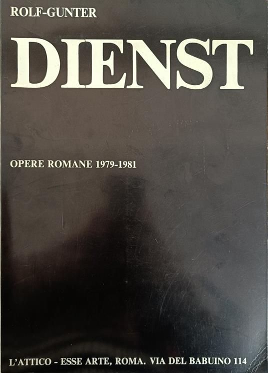 Rolf-Gunter Dienst. Opere Romane 1979-1981 - copertina