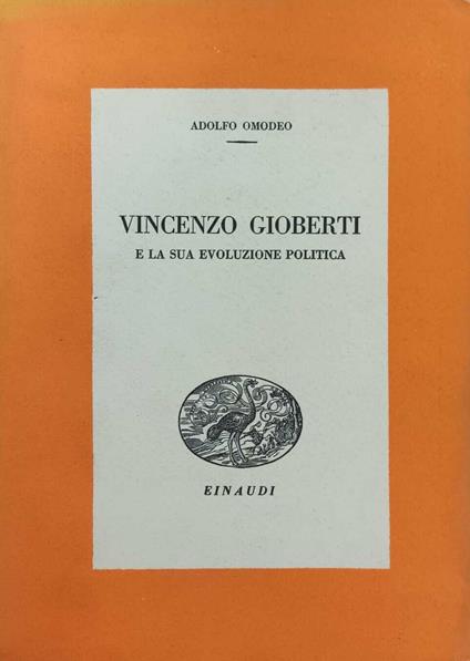 Vincenzo Gioberti E La Sua Evoluzione Politica - Adolfo Omodeo - copertina
