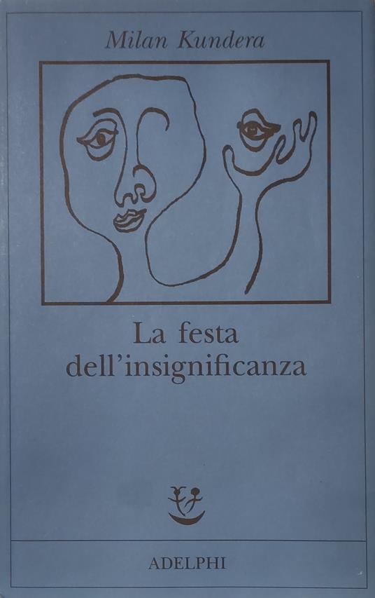 La Festa Dell'Insignificanza - Milan Kundera - copertina