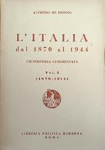 L' Italia Dal 1870 Al 1944. Cronistoria Commentata