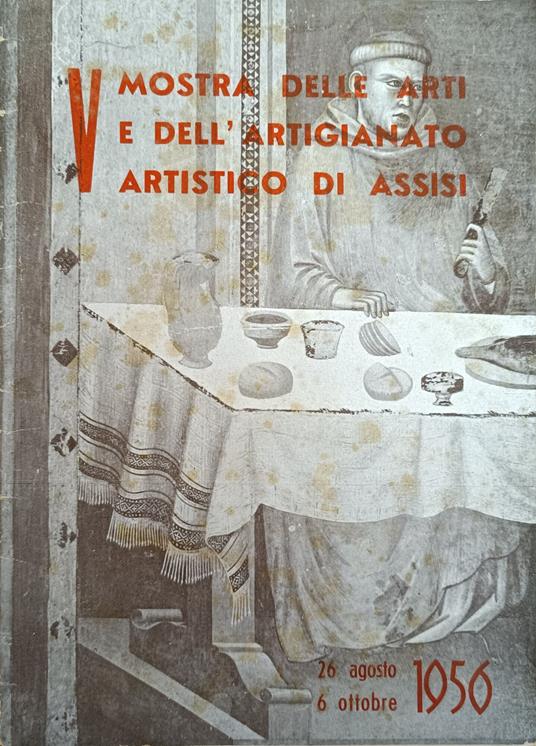 V Mostra Delle Arti E Dell'Artigianato Artistico Di Assisi - copertina