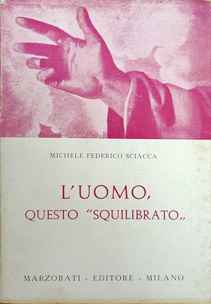 L' Uomo Questo "Squilibrato" - Michele Federico Sciacca - copertina