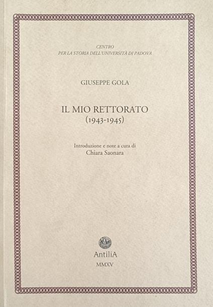 Il Mio Rettorato (1943-1945) - Giuseppe Gola - copertina