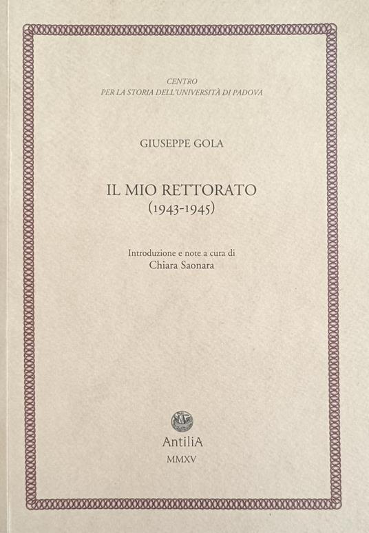 Il Mio Rettorato (1943-1945) - Giuseppe Gola - copertina
