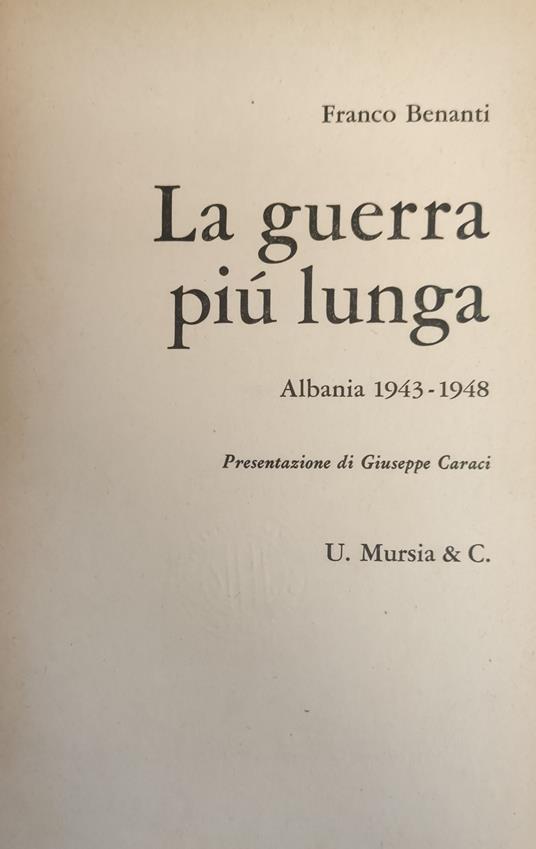 La Guerra Più Lunga. Albania 1943 - 1948 - Franco Benanti - copertina