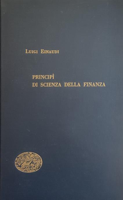 Principi Di Scienza Della Finanza - Luigi Einaudi - copertina