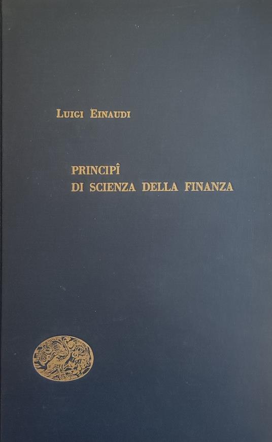 Principi Di Scienza Della Finanza - Luigi Einaudi - copertina
