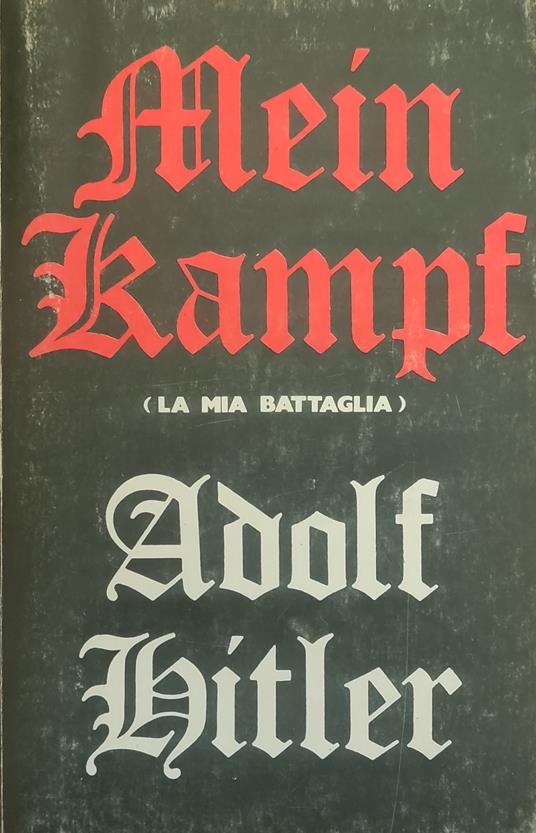 Mein Kampf (La Mia Battaglia) - Adolf Hitler - copertina