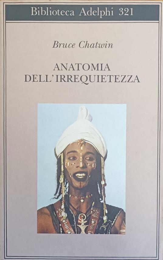 Anatomia Dell'Irrequietezza - Bruce Chatwin - copertina