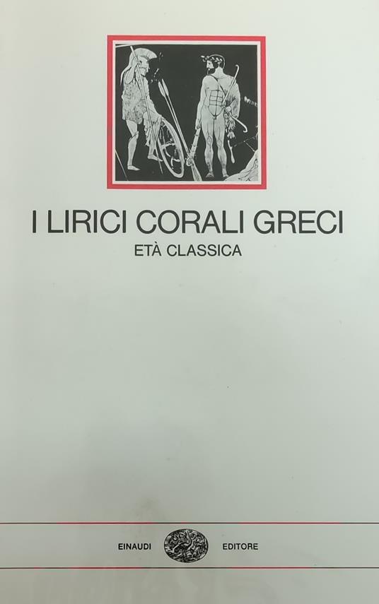 I Lirici Corali Greci. Eta' Classica - copertina