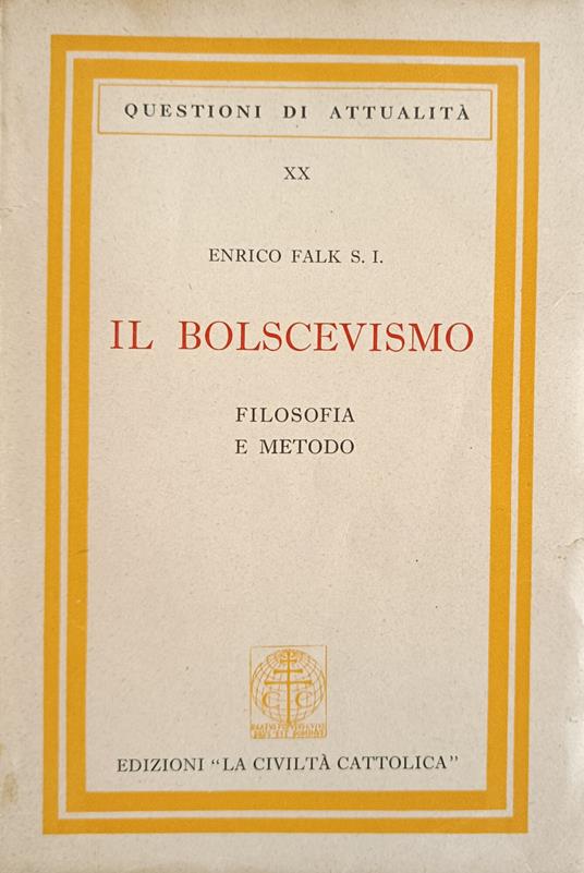 Il Bolscevismo. Filosofia E Metodo - copertina