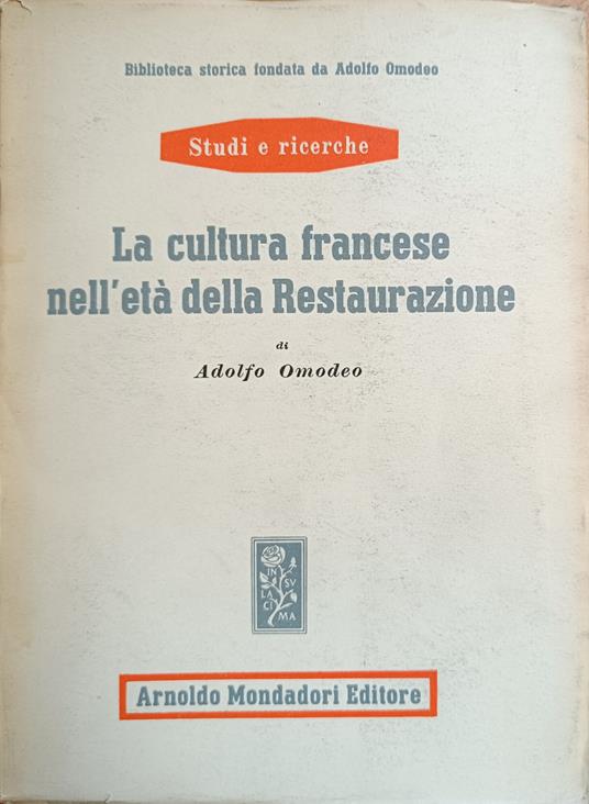 La Cultura Francese Nell'Età Della Restaurazione - Adolfo Omodeo - copertina