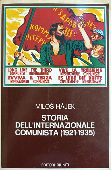 Storia Dell'Internazionale Comunista (1921 - 1935). La Politica Del Fronte Unico - Milos Hajek - copertina